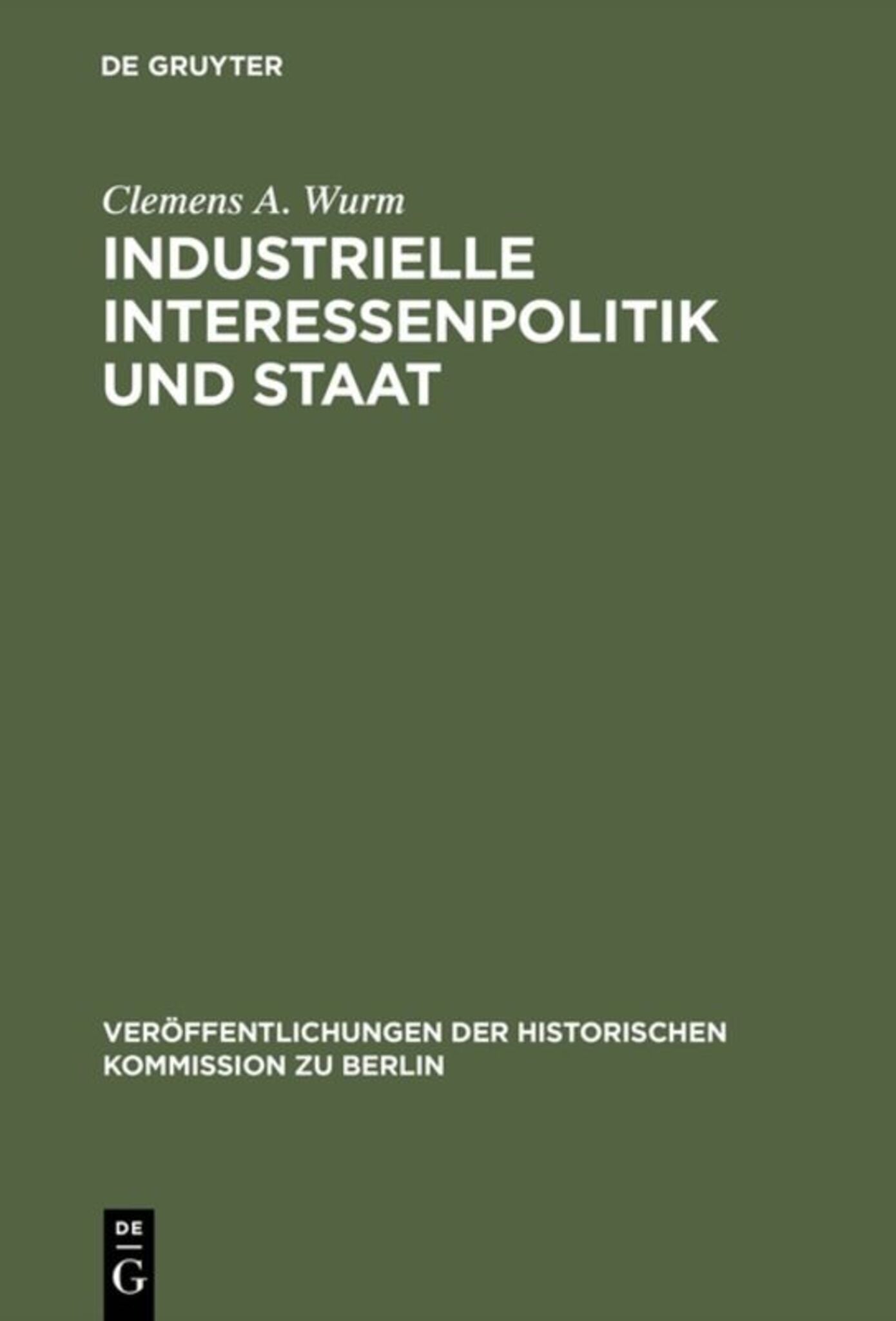 Cover image for Industrielle Interessenpolitik und Staat ISBN 9783110111859